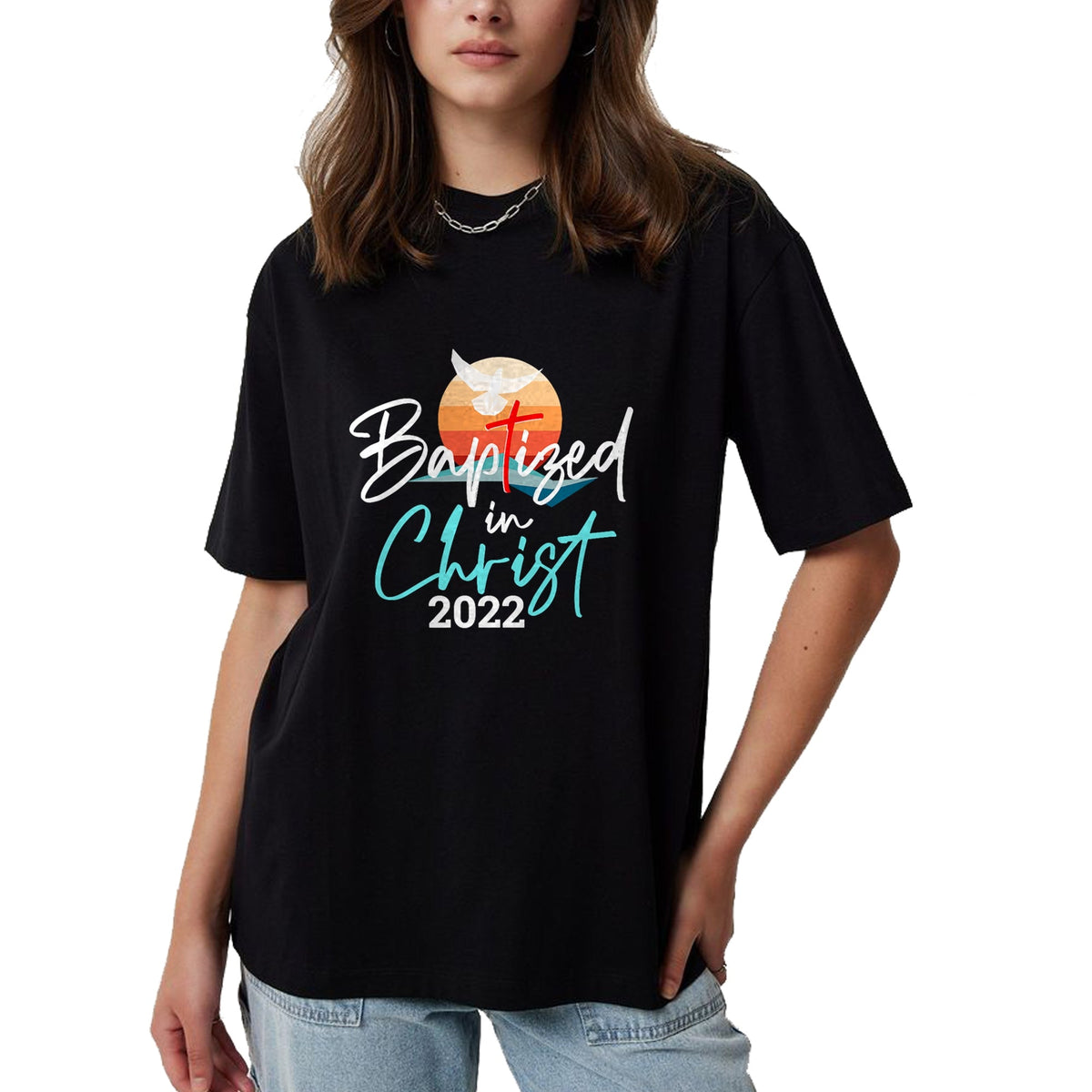 Christian Tee, Christian Faith Unisex T-Shirt/Hoodie/Sweatshirt HLT00 -  Baptized In Christ Baptism Catholic Christian Jesus T-Shirt